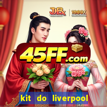 kit do liverpool dls 19